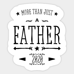 Father's Day Shirt, Gift for Dad - "More Than Just A Father" Sticker